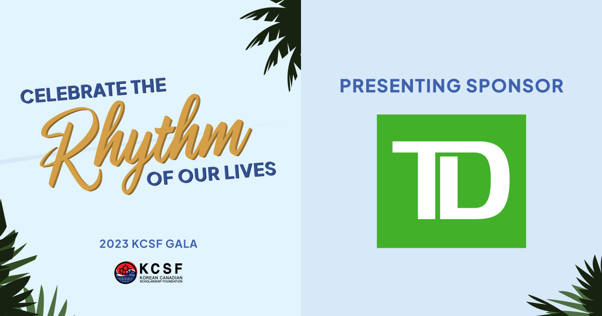 A heartfelt thank you to our presenting sponsor, <a href="/td_canada/">TD (Canada)</a>, for fueling the incredible success of our 2023 KCSF Gala: “Celebrate the Rhythm of Our Lives”!

Get your tickets today at kcsf.ca/gala

#kcsf #gala #korean #canadian #scholarship #foundation #fundraiser