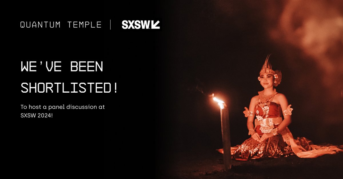 quantum_temple's tweet image. Exciting News! Quantum Temple has been shortlisted to host a panel discussion at South By South West Conference 2024 about the future of cultural heritage and blockchain #SXSW2024 @sxsw🎉