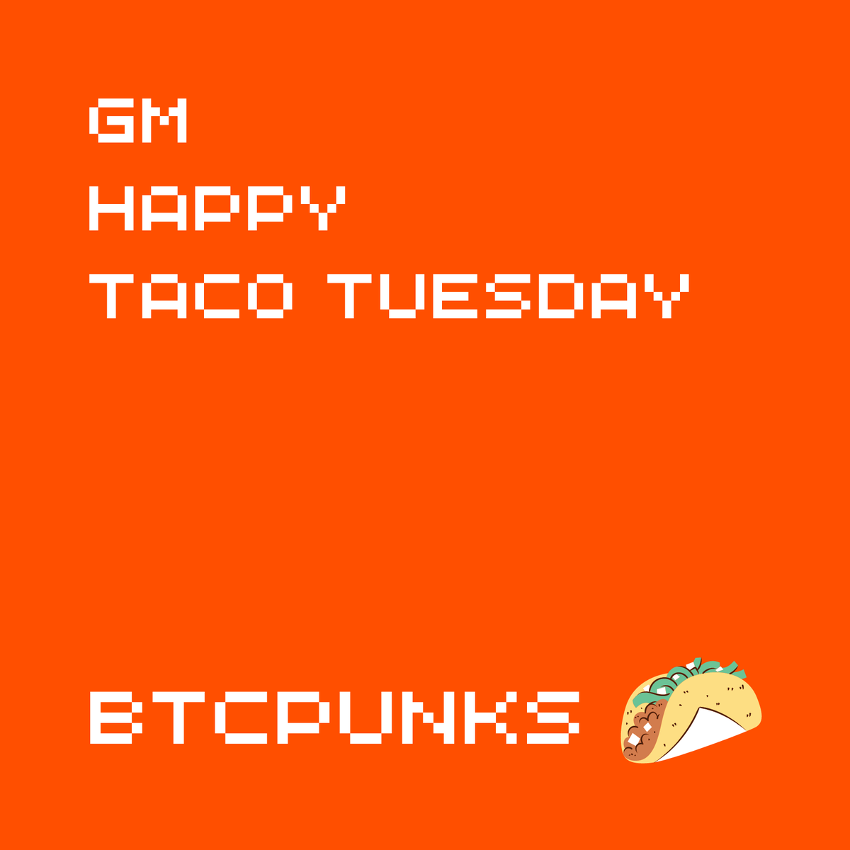 BTCPunksOnBtc's tweet photo. GM to everyone 
Have a great taco Tuesday 🌮
#BTCPUNKS #BTC #TacoTuesday https://t.co/17F6COFPDC