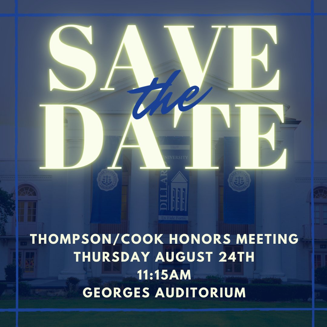 Thompson/Cook Honors Members! Save the date for our first meeting on Thursday August 24th at 11:15am! Business Casual Attire is required!