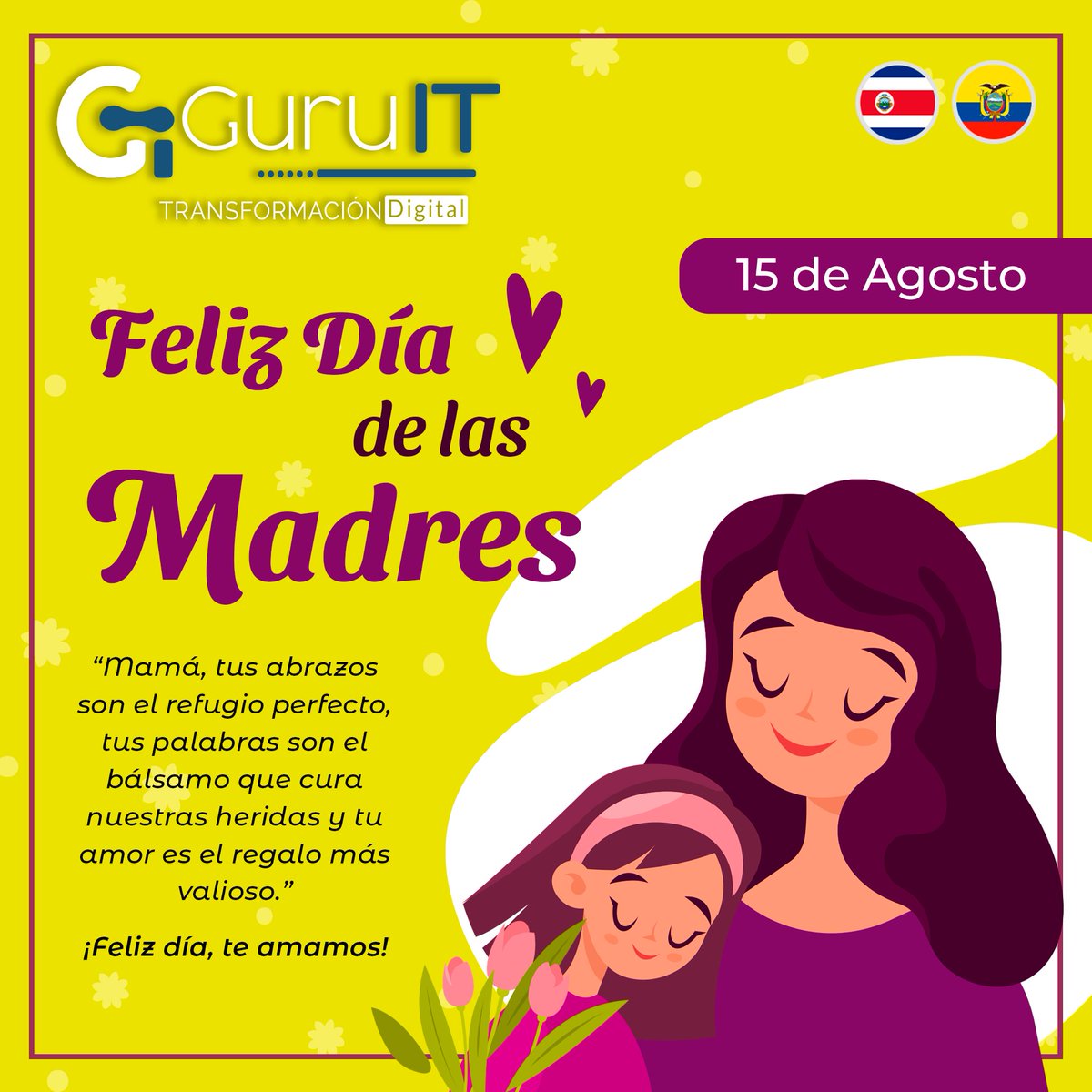 ¡Que hoy esté colmado de cariño y momentos memorables! ¡Feliz Día de las Madres, Costa Rica! 🌸🎉

#Guruit #guruitlatam #transformaciondigital #15deagosto #FelizDíaMamá #UnidosEnAmor #amormaternal #FelicidadesMadres