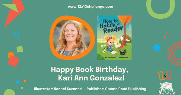 12 x 12 Challenge (@12x12challenge) on Twitter photo Happy Book Birthday to #12x12PB member <a href="/karianngonzale1/">Kari Ann Gonzalez- How To Hatch A Reader ‘23</a> for her #picturebook, HOW TO HATCH A READER, illustrated by <a href="/RachelSuzanne/">Rachel Suzanne ✏️</a> and published by <a href="/gnomeroadpub/">Gnome Road Publishing</a>!
View ALL of August's book birthdays: buff.ly/43OXTTS
#booklaunch #newbook Happy Book Birthday to #12x12PB member <a href="/karianngonzale1/">Kari Ann Gonzalez- How To Hatch A Reader ‘23</a> for her #picturebook, HOW TO HATCH A READER, illustrated by <a href="/RachelSuzanne/">Rachel Suzanne ✏️</a> and published by <a href="/gnomeroadpub/">Gnome Road Publishing</a>!
View ALL of August's book birthdays: buff.ly/43OXTTS
#booklaunch #newbook