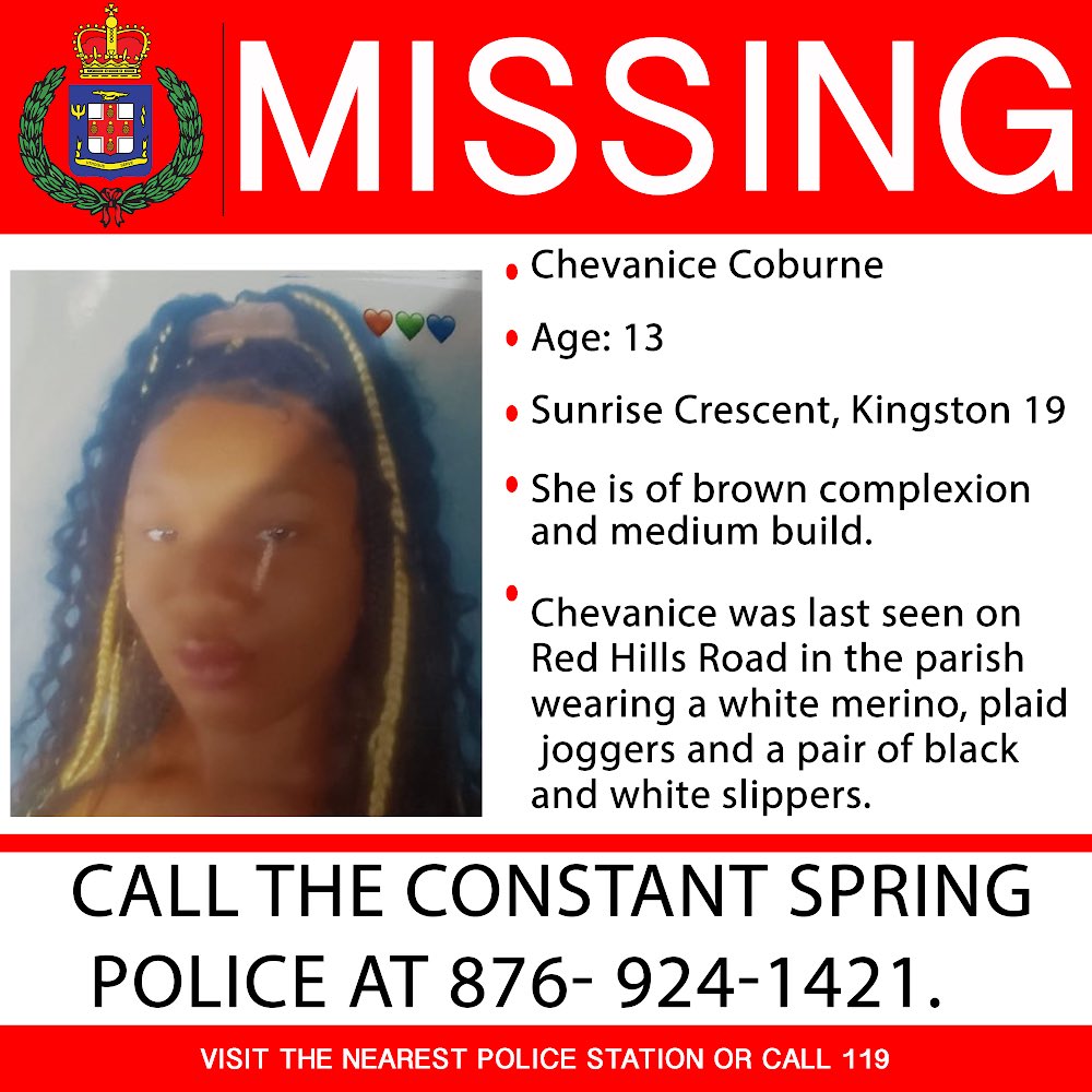 An Ananda Alert has been activated for 13-year-old Chevanice Coburne of Sunrise Crescent in Kingston 19, who has been missing since Saturday, August 12.

She is of brown complexion and medium build.