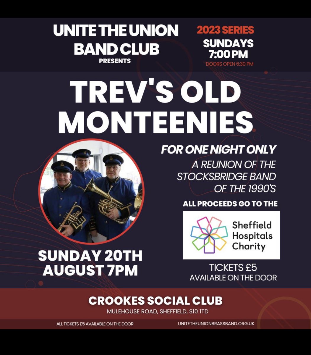 🎶🎺 @UniteBrassBand Update! 📍 Crookes Social Club, Mulehouse Road, Sheffield, S10 1TD 📆 Sunday 20th August 7PM 🎟️ £5 - all proceeds go to the Sheffield Hospitals Charity