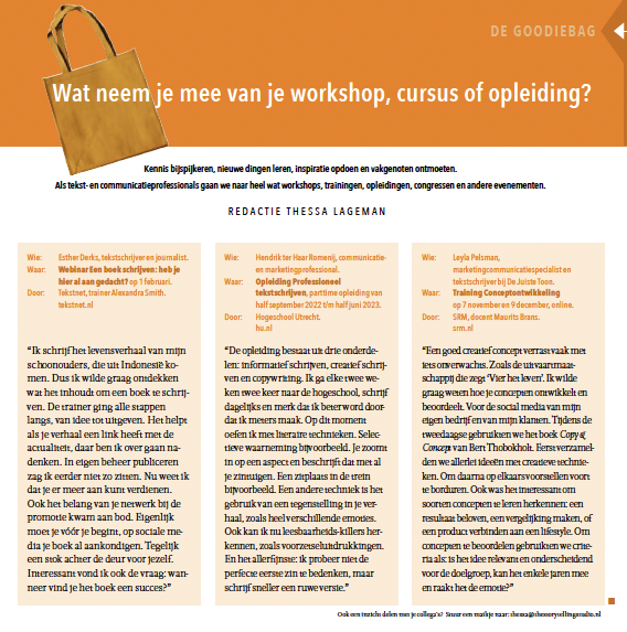 Voor <a href="/Tekstblad/">Tekstblad</a>, het tijdschrift over tekst en communicatie zoek ik 3 tekst-/ communicatieprofessionals die recent bij een interessante workshop, training, opleiding, congres of ander evenement zijn geweest.

thessa@thestorytellingstudio.nl

tekstbladpremium.nl/tekstblad-2-20…