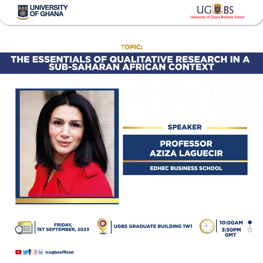 Excited to invite you to our insightful program at UGBS! Join us as we explore 'Essentials of Qualitative Research in Sub-Saharan Africa' with our guest speaker from the EDHEC Business School, Professor Aziza Laguecir.

#UGBS #UGBSProgram #ResearchInAfrica