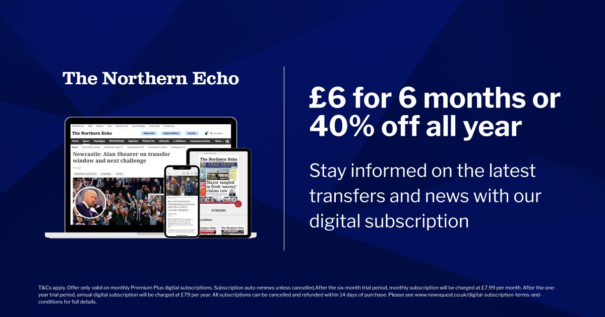 📢 Three days left for this offer - subscribe to The Northern Echo's Premier Plus digital package for just £6 for six months. Exclusive sport and news content, fewer ads, exclusive subscriber offers and competitions....