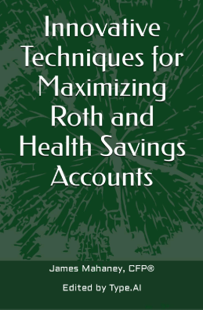 JimMahaney's tweet photo. Excited to share my new book, "Innovative Techniques for Maximizing Roth and Health Savings Accounts," now on Amazon ($8). With taxes set to rise for most in just 28 mo., it's time to master these tax-efficient vehicles. Lots of ideas on how to fund. #HSA #HSAs #RothIRA https://t.co/oFI6WyZfYQ