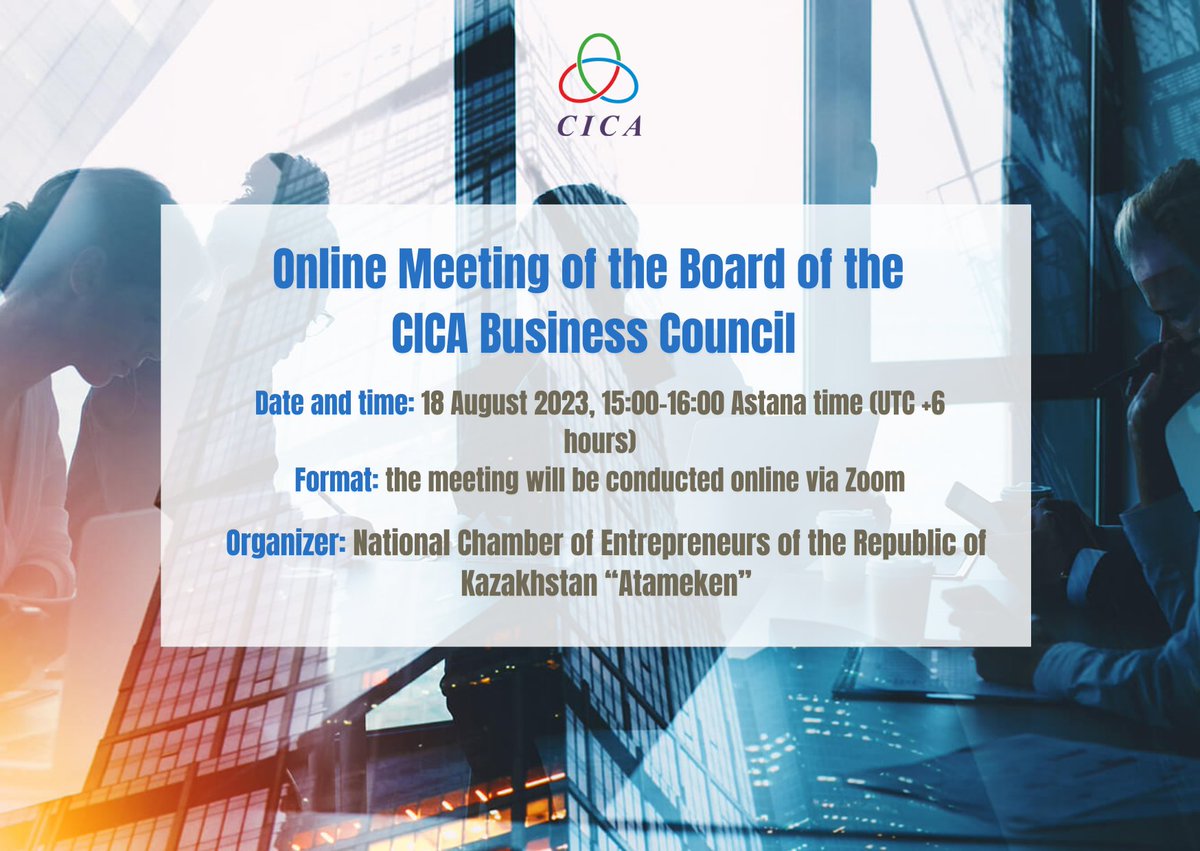 CicaSecretariat's tweet photo. 📢National Chamber of Entrepreneurs of #Kazakhstan #Atameken will hold an online meeting of the Board of #CICA Business Council to deliberate on preparations for the Sixth Plenary Session of #CICA_BC & Eighth #CICA_BusinessForum
🗓️ Date & Time: 18 August 2023, 15:00-16:00 Astana time (UTC +6 hours)
🔗 Details available at https://t.co/Yu8jdIha1a
