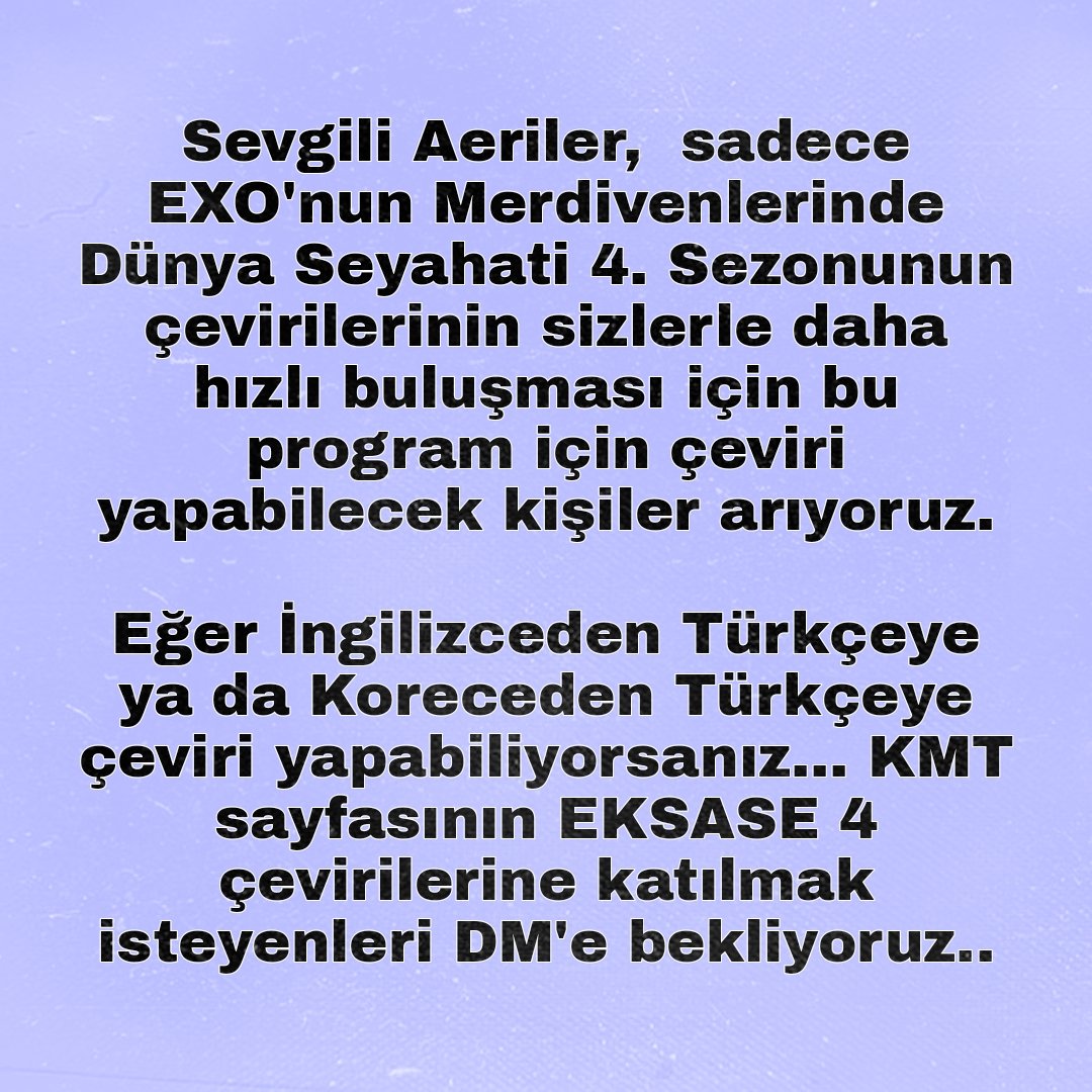 KimMinseokTr's tweet photo. Sevgili Aeriler,  sadece EKSASE 4 için çevirmen arıyoruz. #EXO'nun Merdivenlerinde Dünya Seyahati 4. Sezonunun çevirilerinin sizlerle daha hızlı buluşması için programın çevirisine vakit ayırabileceğini düşünenleri KMT sayfasının DM'e kutusunda bekliyoruz... 🙈

#Exoladder https://t.co/H6cp7zSlRy