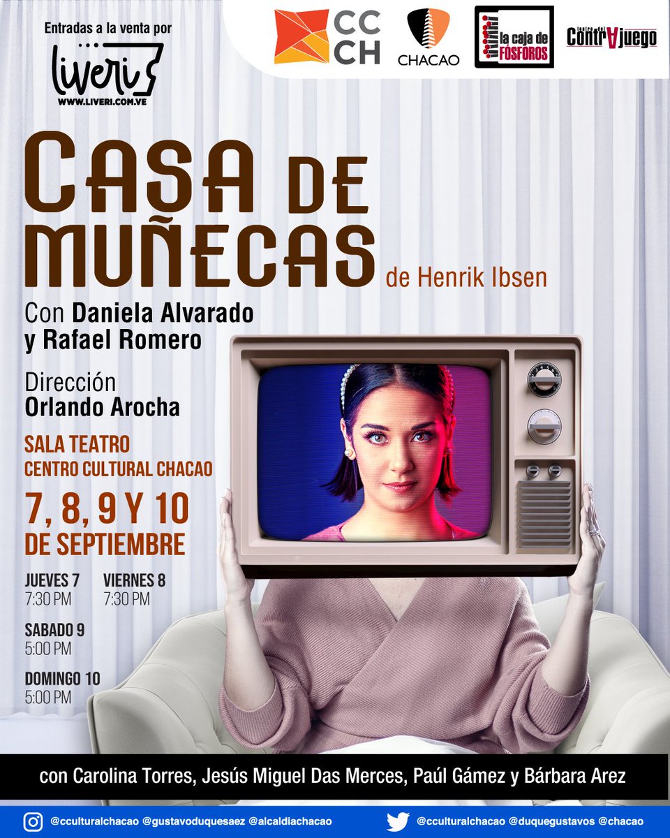 📺 Casa de Muñecas 🧸

Una velada teatral, de la risa al drama que te hará pensar en el valor de la verdad, el precio de la felicidad y el poder de una mujer. 

📅 7 y 8 Sept | 7:30 p.m. 

📅  9 y  10 Sept | 5:30 p.m.

📍 Sala Teatro | Centro Cultural Chacao.

🎫 <a href="/Liveri_ve/">Liveri Venezuela</a>