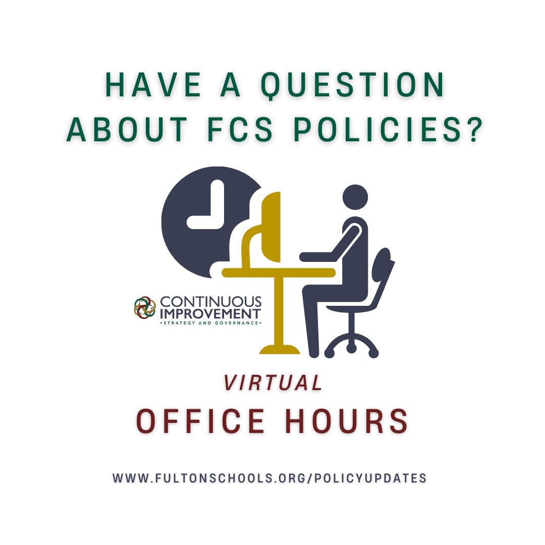 District employees and guardians want more opportunities to learn about the policy process .The first Virtual Policy Office Hour will be August 16th from 8:00-9:00 AM. A member from Strategy & Governance will answer questions and provide guidance. fultonschools.org/policyupdates.