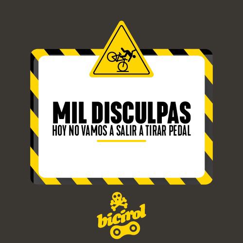 Buenos dias Muchaes, por razones de fuerza mayor, no vamos a salir a tirar pedal en el Bicirol de Luna (HOY), así que mil disculpas, y disfruten el feriado, si salen en bici, manden foto.