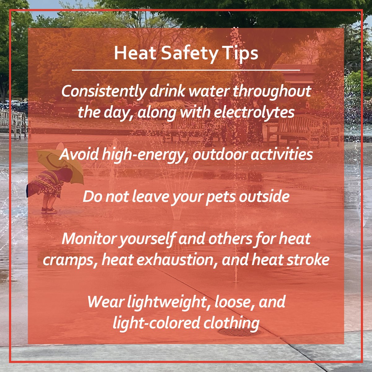 The heat is here, heavy, and harsh – swipe to read a few heat safety tips that could help you, and others, escape harm's way. We hope everyone is able to stay safe and cool in these rising conditions!

#StaySafe #StayCool #StayHydrated #StayPositive