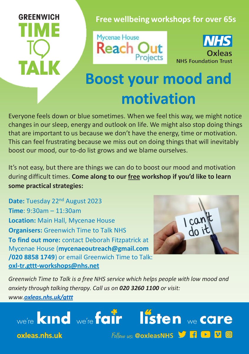 Boost your Mood & Motivation

Free Wellbeing Workshop for over 65's in #Greenwich here next Tues 22 Aug 9.30am with #GreenwichTimeToTalk

To find out more: contact Deborah at Mycenae House (mycenaeoutreach@gmail.com / 020 8858 1749) or email: oxl-tr.gttt-workshops@nhs.net