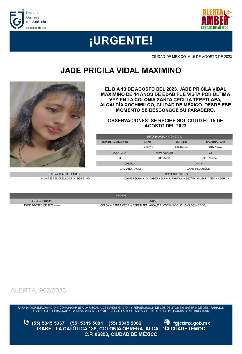 FiscaliaCDMX's tweet photo. Se activa #AlertaAmber para localizar a la menor de 14 años de edad, de nombre Jade Pricila Vidal Maximino, fue vista por última vez el día 13 de agosto 2023 en la colonia Santa Martha Cecilia Tepetlapa, alcaldía #Xochimilco https://t.co/tGF5a61IPD