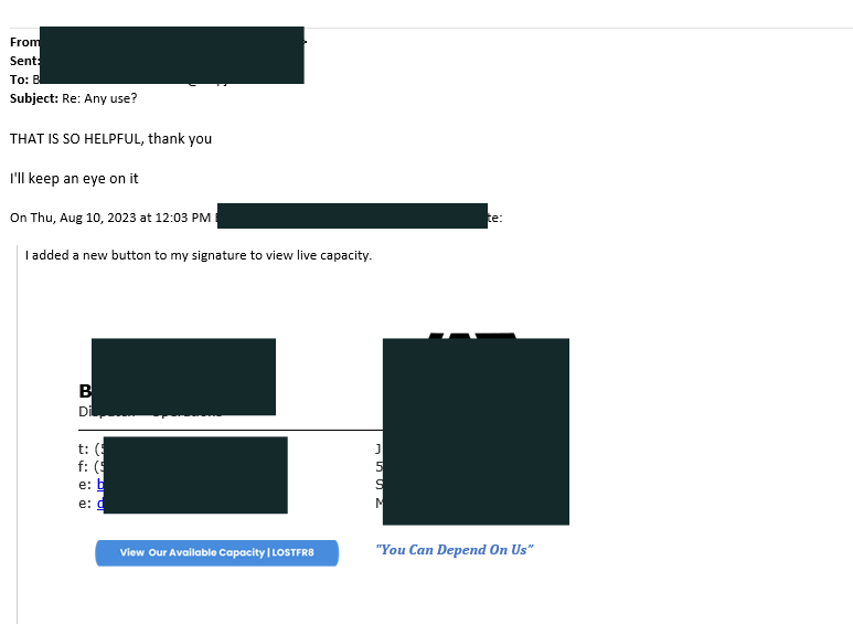 Hey carriers,

Your capacity is always one click away with LOST FR8

Put your profile link in your email signature 
Your brokers will thank you (see below)  

Other places to put it: Loadboard postings, website, tweets, Instagram/Twitter/Linkedin bio  

lostfr8.com/profile/1