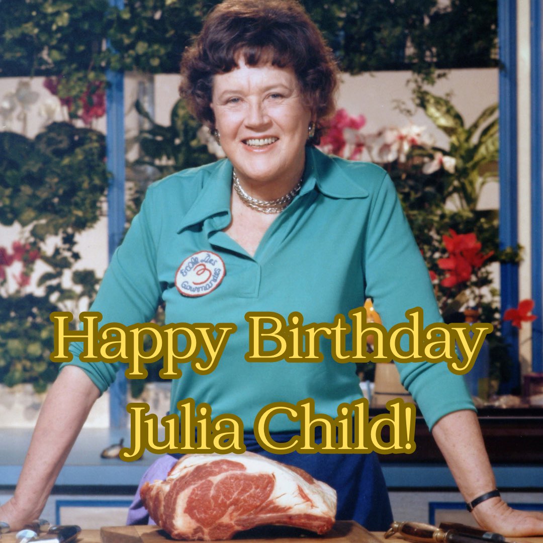 Happy Birthday Julia Child, influential celebrity cook and TV personality!