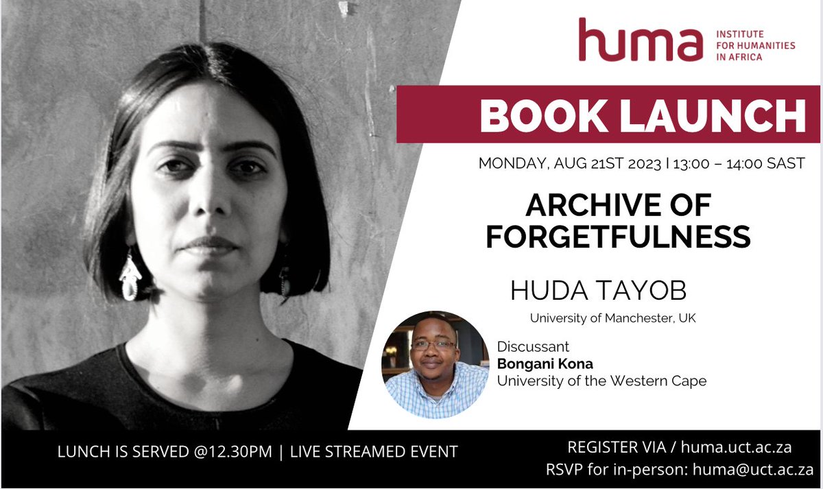 Join us for #𝐇𝐮𝐦𝐚𝐁𝐨𝐨𝐤𝐋𝐮𝐧𝐜𝐡| Mon 21st Aug |   @HudaTayob  | archiveofforgetfulness.com |
⏰ 𝟏𝟑.𝟎𝟎 𝐏𝐌 𝐒𝐀𝐒𝐓        𝐋𝐮𝐧𝐜𝐡 𝐬𝐞𝐫𝐯𝐞𝐝 @𝟏𝟐.𝟑𝟎𝐩𝐦
RSVP for in-person to: 𝐡𝐮𝐦𝐚@𝐮𝐜𝐭.𝐚𝐜.𝐳𝐚

#𝐇𝐮𝐦𝐚𝐀𝐟𝐫𝐢𝐜𝐚