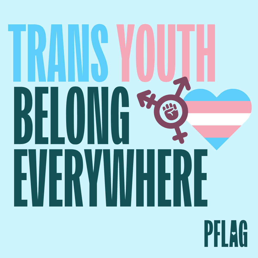 PFLAG's tweet photo. #Trans and #nonbinary youth belong everywhere. Period.
We see you, we support you, and we will keep fighting by your side. ππ³οΈββ§οΈ #ProtectTransKids #Pride #PFLAGProud https://t.co/cgWwhUgkIA