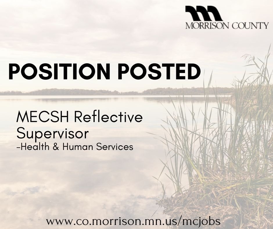 Morrison County is accepting applications for a MECSH Reflective Supervisor in Health and Human Services. Apply today!

For a complete listing of current positions, visit co.morrison.mn.us/546

#MorrisonCounty