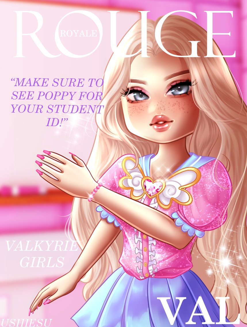 ROUGE ISSUE 5: New School Issue No.1 HALL MONITOR: VAL 'Make sure to see Poppy for your student ID!' VALKYRIE GIRLS