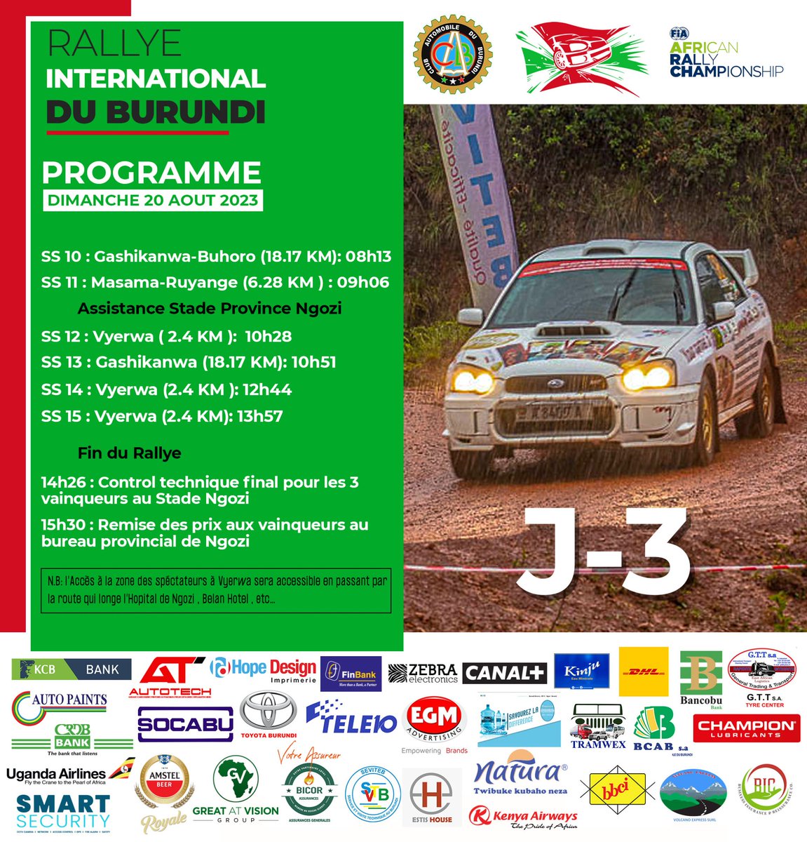🚗💥💨💨 #odeuryarallye 🏁

📅 Plus que 3 jours avant le jour J🚗🌪️🏁🇧🇮

📝Suite du Programme (3ème journée)

Dimanche 20 Août 2023 : 

👉🏾 N.B : l’Accès à la zone des spéctateurs à Vyerwa sera accessible en passant par la route qui longe l’Hopital de Ngozi , Belan Hotel , etc…