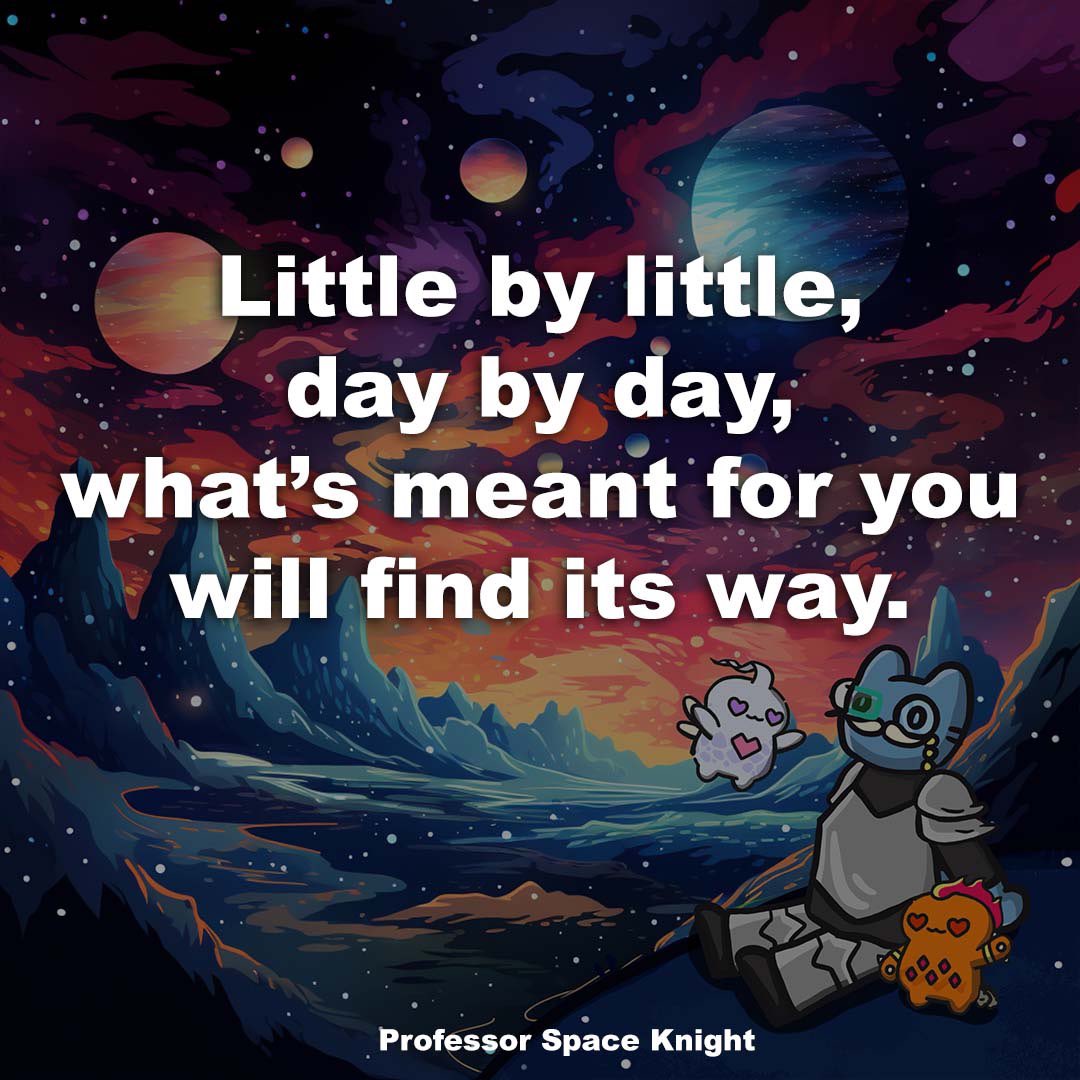 ProfSpaceKnight's tweet image. What’s meant for you will find it’s way..