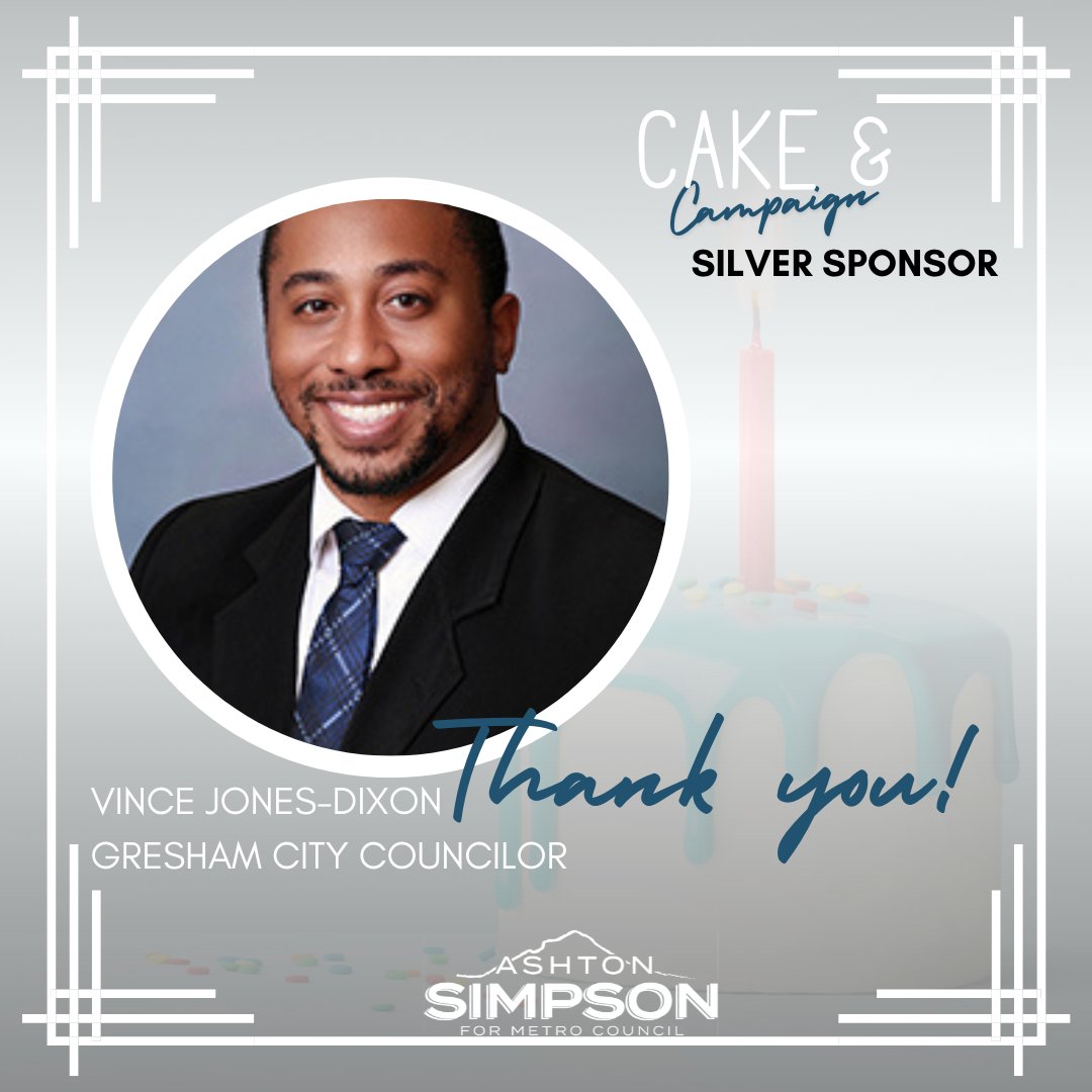 Shout out to some of my amazing sponsors of our Cake &amp; Campaign party on Saturday! Thank you to Nancy Molina, Matt Miller, Gresham City Councilor Vince Jones-Dixon, and more!

I hope you can join us this Saturday at the party! RSVP Now at ashtonformetro.com/cake