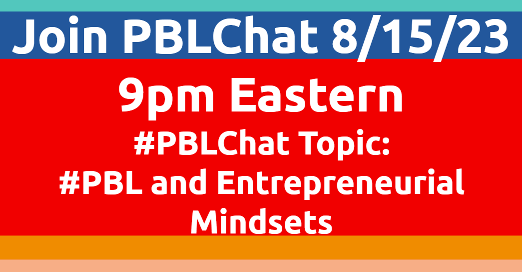@ChrisGibsonEdu (@chrisgibsonedu) on Twitter photo Join #PBLChat tonight at 9:00 pm Eastern as we discuss #Entrepreneurial Mindsets in #PBL!
<a href="/suzieboss/">suzieboss</a> @CJDteaches <a href="/inspirepassion/">ππ‘ππ«π₯ππ§π ππ¨π₯ππ§π</a> <a href="/josh_cormier/">Josh Cormier</a> @leahrosshenry <a href="/maggieleemchugh/">Maggie Lee McHugh, NBCT</a> @edubabble <a href="/cfanch/">Chris Fancher</a> <a href="/ThinkWriteLearn/">Thoughtful Learning</a> <a href="/MsKaraInspire/">Ms. Kara</a> Join #PBLChat tonight at 9:00 pm Eastern as we discuss #Entrepreneurial Mindsets in #PBL!
<a href="/suzieboss/">suzieboss</a> @CJDteaches <a href="/inspirepassion/">ππ‘ππ«π₯ππ§π ππ¨π₯ππ§π</a> <a href="/josh_cormier/">Josh Cormier</a> @leahrosshenry <a href="/maggieleemchugh/">Maggie Lee McHugh, NBCT</a> @edubabble <a href="/cfanch/">Chris Fancher</a> <a href="/ThinkWriteLearn/">Thoughtful Learning</a> <a href="/MsKaraInspire/">Ms. Kara</a>
