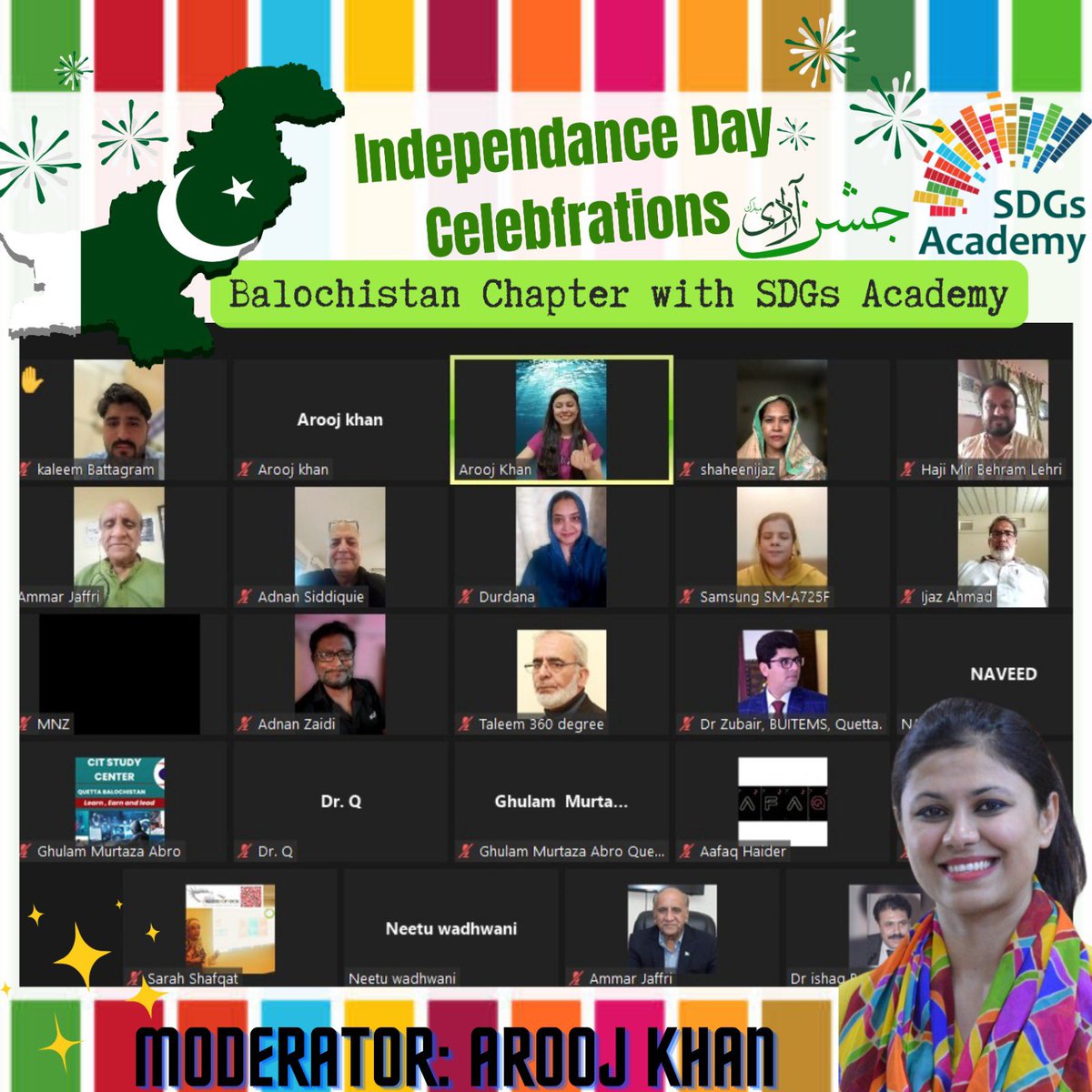 TheAroojKhan's tweet photo. Thank you @sdgs_academy for arranging #76thPakistanIndependenceDay webinar & connect whole Pakistan online. Thank you Sir @Ammarjaffri for giving me the opportunity, honoured to moderate #BalochistanChapter. https://t.co/pQKiH9Egeb