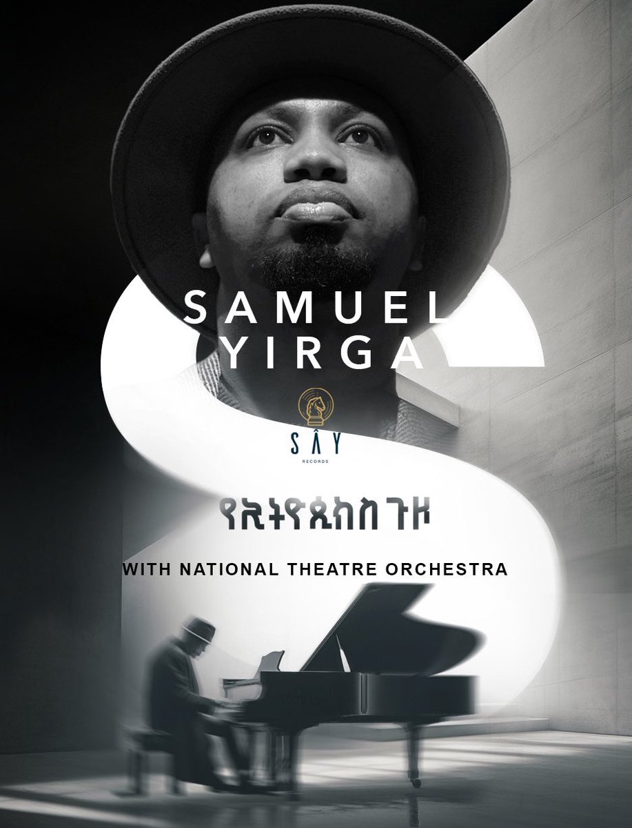 SamuelYirga's tweet photo. “ The Journey of Ethiopiques”

From Traditional and Folk music to the modern Ethiopian music 

Historic concert to be held at the Ethiopian National Theatre

SAMUEL YIRGA WITH THE ETHIOPIAN NATIONAL THEATRE ORCHESTRA, AFROPIA BIG BAND AND MANY MORE GUEST PERFORMERS https://t.co/rCpoX6N6lZ