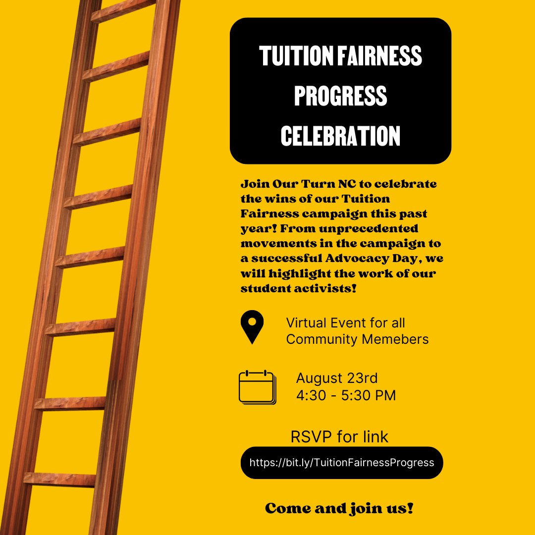 OurTurnNC's tweet photo. Join Our Turn NC to celebrate the wins of our Tuition Fairness campaign this past year! From unprecedented movements in the campaign to a successful Advocacy Day, we will highlight the work of our student activists! RSVP: https://t.co/ymzTFXIgeA https://t.co/TKjsOMkkoF