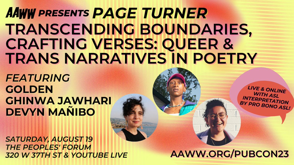 aaww-nyc.bsky.social (@aaww) on Twitter photo THIS Saturday at #PubCon23, poets <a href="/goldenthem/">Golden (they/them)</a>, Ghinwa Jawhari, & Devyn Mañibo discuss what poetry can do that other forms cannot and the possibilities of allowing their narratives to exist in the poetic form.💘
See you at @peoplesforumnyc! 🌟 tickets: aaww.org/pubcon23 THIS Saturday at #PubCon23, poets <a href="/goldenthem/">Golden (they/them)</a>, Ghinwa Jawhari, & Devyn Mañibo discuss what poetry can do that other forms cannot and the possibilities of allowing their narratives to exist in the poetic form.💘
See you at @peoplesforumnyc! 🌟 tickets: aaww.org/pubcon23