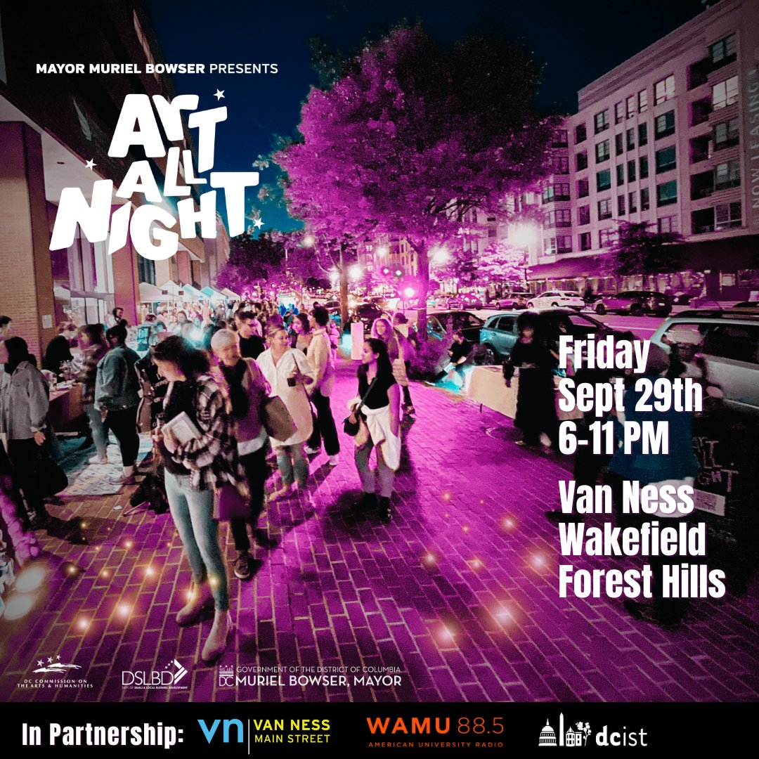 📢 We have BIG news! We've partnered with <a href="/wamu885/">WAMU 88.5</a> + <a href="/DCist/">DCist</a> to bring  Art All Night 2023 ~ the most exciting night of the year ~ to Van Ness Main Street!! Join us as Connecticut Ave comes alive Friday, Sept 29th from 6-11 PM! 

RSVP for info + updates: AAN2023.eventbrite.com