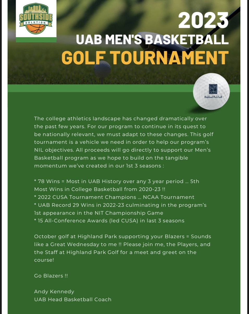 The Southside Solution (@thesouthsideso1) on Twitter photo Blazer Fans‼️<a href="/CoachAK13/">Andy Kennedy</a> wants to see you on the golf course October 11th at <a href="/HighlandGolfAL/">Highland Park Golf</a> 🐉🏀⛳️ NIL and this collective are a key piece moving forward in college basketball for success on the court‼️Register your team today. Blazer Fans‼️<a href="/CoachAK13/">Andy Kennedy</a> wants to see you on the golf course October 11th at <a href="/HighlandGolfAL/">Highland Park Golf</a> 🐉🏀⛳️ NIL and this collective are a key piece moving forward in college basketball for success on the court‼️Register your team today.