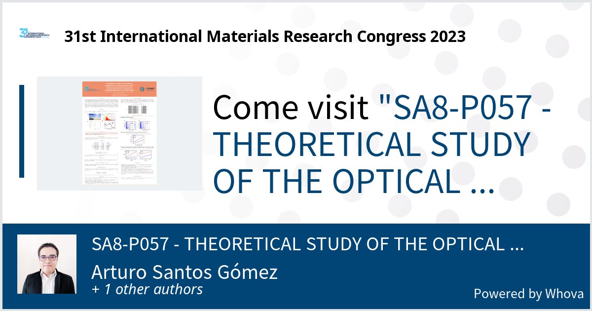 Come check out our Poster at 31st International Materials Research Congress 2023. #IMRCcongress - via #Whova event app