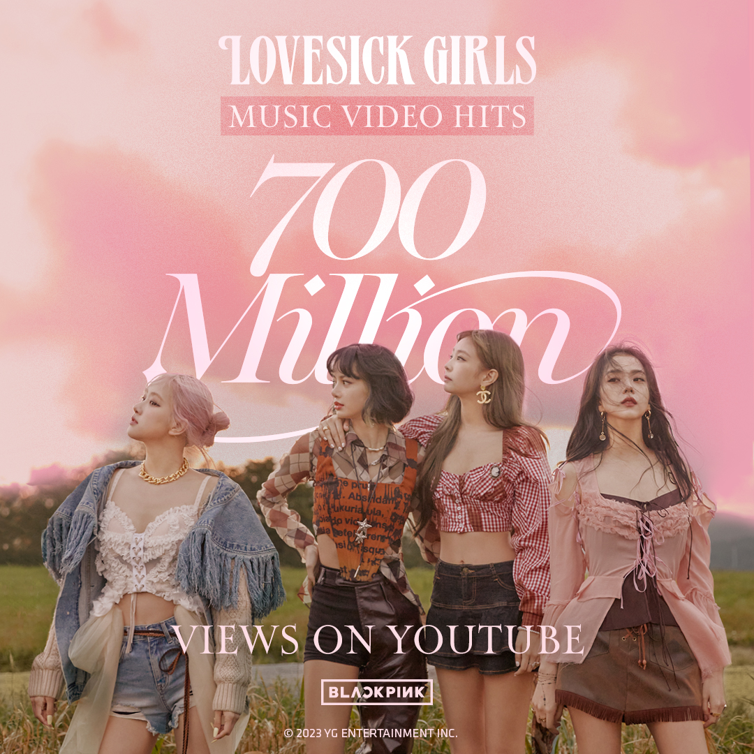 BLACKPINK 'Lovesick Girls' M/V HITS 700 MILLION VIEWS @YouTube