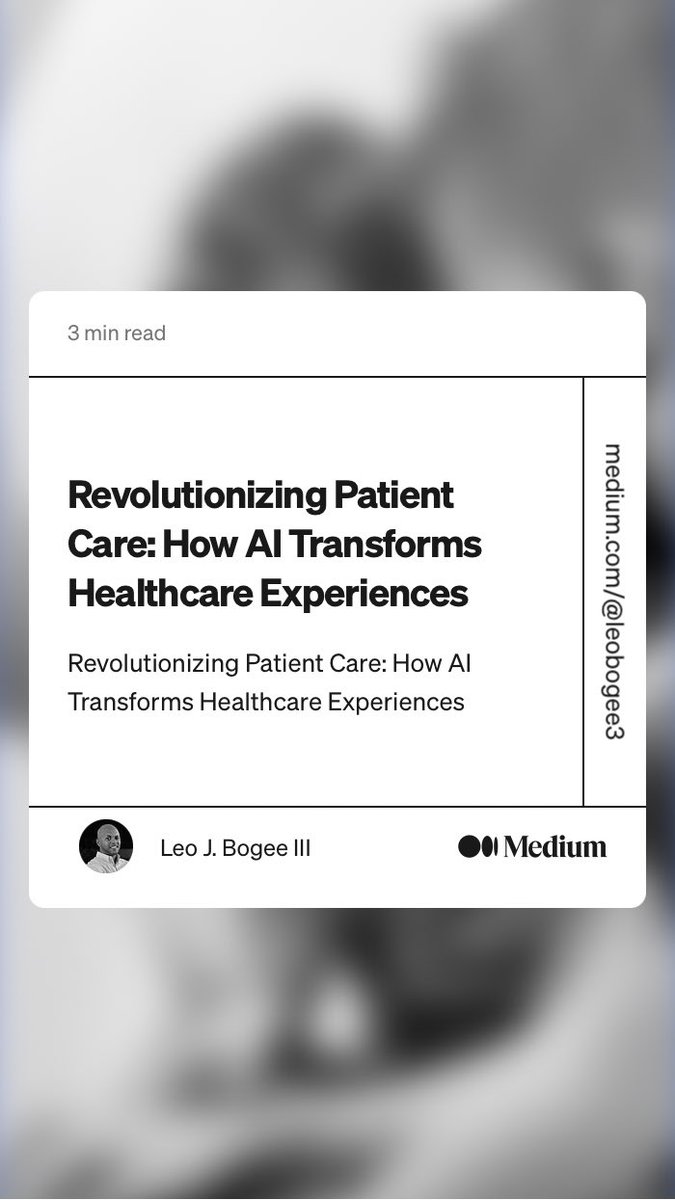 Bogee_3's tweet photo. “Revolutionizing Patient Care: How AI Transforms Healthcare Experiences” by Leo J. Bogee III
https://t.co/Hy8Ll1QR4K https://t.co/KFsV7ys5Wt