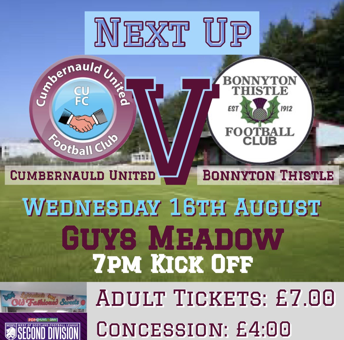 NEXT UP

🏠 Cumbernauld United 

🅰️ Bonnyton Thistle

🗓️ Wednesday 16th August 
⏳ 7.00PM Kick Off
📍Guys Meadow
🎟️ Adult £7.00
🎫 Concession £4.00

Come along and show your support!

#monthenauld