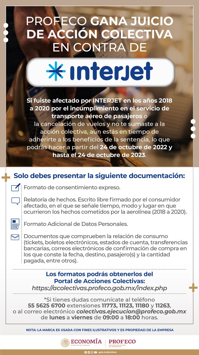 Profeco's tweet image. 👨‍⚖️¡Ganamos juicio de #AcciónColectiva en contra de #Interjet!
 
 ✈️Sí fuiste afectado por incumplimiento de la aerolínea en los años 2018 a 2020, aún estás a tiempo de sumarte.
 
 🗓️¡Tienes hasta el 24 de octubre de 2023!
 
 🔗 acolectivas.profeco.gob.mx