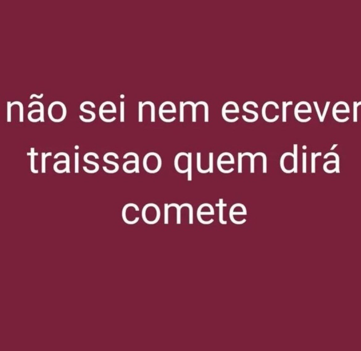 explicacritica's tweet photo. Como escreve traizao? https://t.co/cVzqHUhXuj