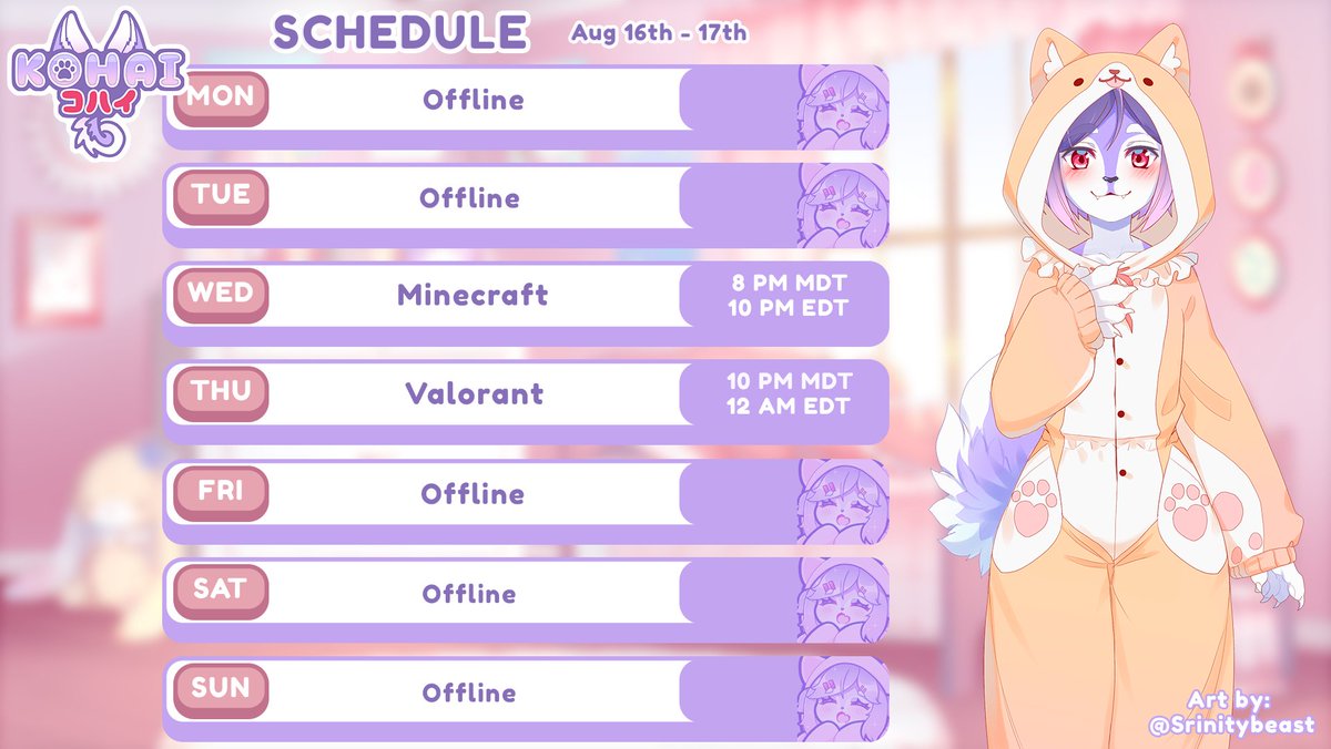 This week's schedule!~ A little wonky, but I am trying my best! Late Thurs, and no Fri stream this week >.< I will make it up to you, I promise!! 🎀