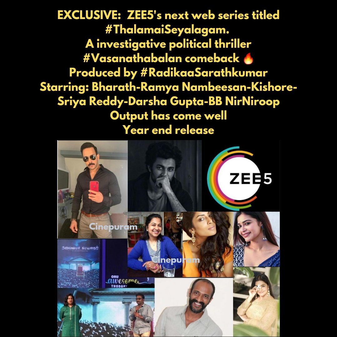 EXCLUSIVE: 

#ZEE5's next web series titled #ThalamaiSeyalagam. 

A investigative political thriller

#Vasanathabalan comeback 🔥

Produced by #RadikaaSarathkumar

Starring: #Bharath #RamyaNambeesan #Kishore #SriyaReddy #DarshaGupta #BBNiroop
Output has come well
Year end release