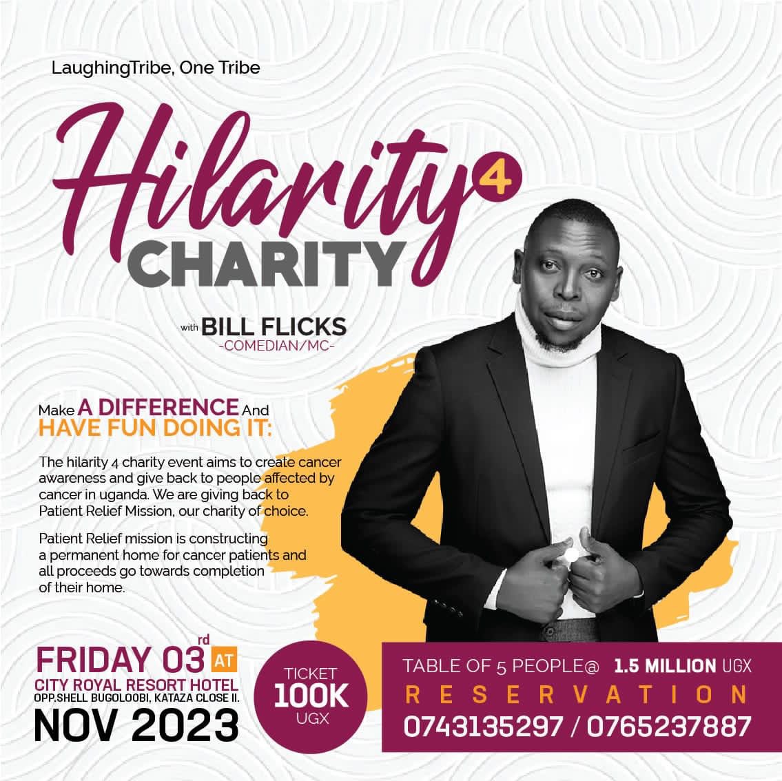 Today is the launch of #HilarityForCharity which aims to create cancer awareness and giving back to those affected with cancer in Uganda. 
Follow the hashtags for details 

@BillFlicks