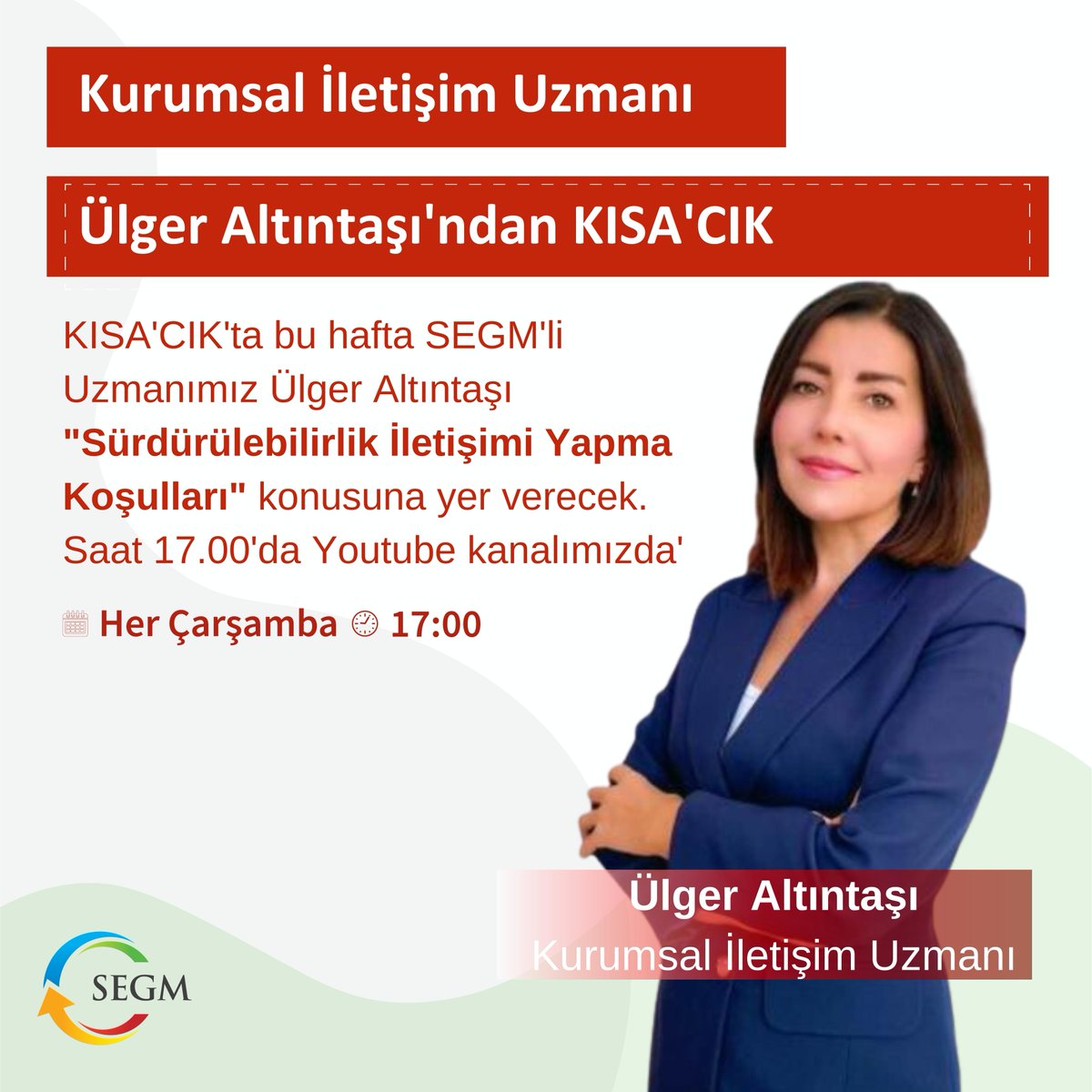 Ülger Altıntaşı ile KISA'CIK

Sürdürülebilirlik iletişimi yapmak için ilk koşul, sürdürülebilirlik alanında gerçek çalışmalar yapmaktır. Bu alanda doğru şeyler yapmaya çalışan herkesin bileceği üzere, sürdürülebilirlik bir süreçtir ve uzun vadede gerçekleştir.
SEGM Dernek