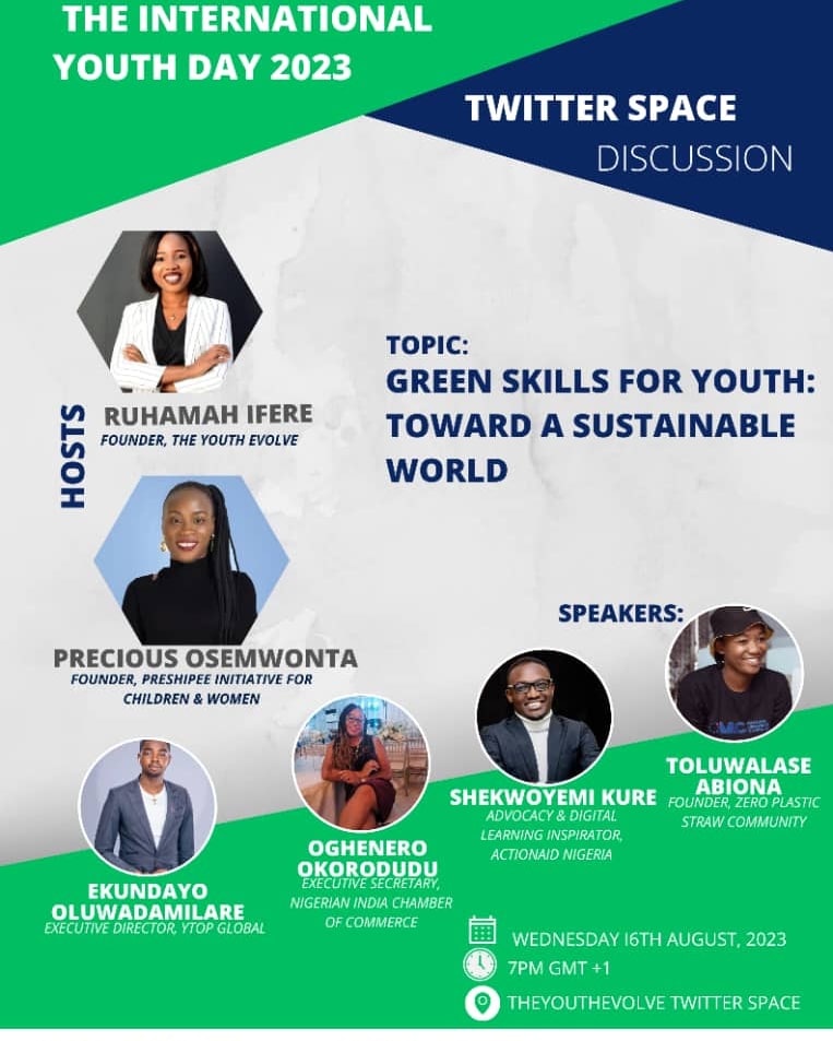 In commemoration of the 2023 International Youth Day, The Youth Evolve will host a *XSPACE SESSION TODAY*

Theme: Green Skills For Youth: Towards a sustainable world.

Time: 7pm

Link: x.com/i/spaces/1zqJV…

#greenskills #IYD2023 #theyouthevolve
