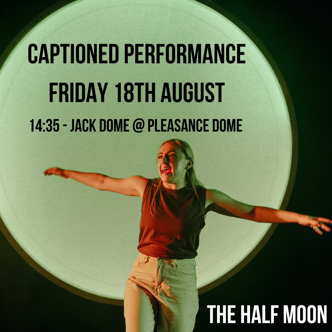 #TheHalfMoon 
Our captioned performance is this Friday 18th August
📍Jack Dome @ThePleasance
⌚14:35
#edfringe #FillYerBoots