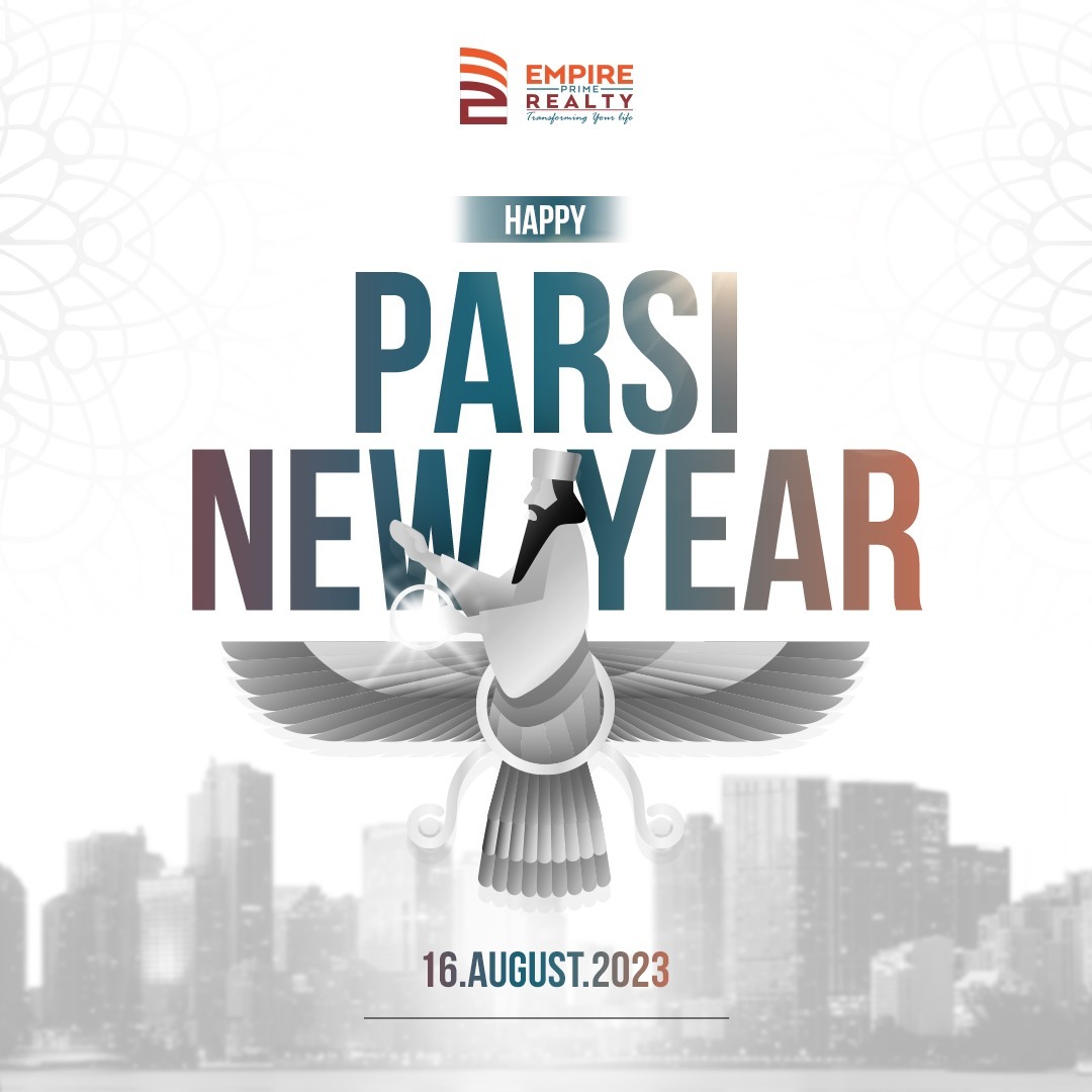 Wishing you a Joyful Parsi New Year! As we embrace the Parsi New Year, let's celebrate new beginnings, cherish traditions, and spread happiness. May the year ahead be filled with prosperity, good health, and countless memorable moments. #ParsiNewYear #EmpirePrimeRealty