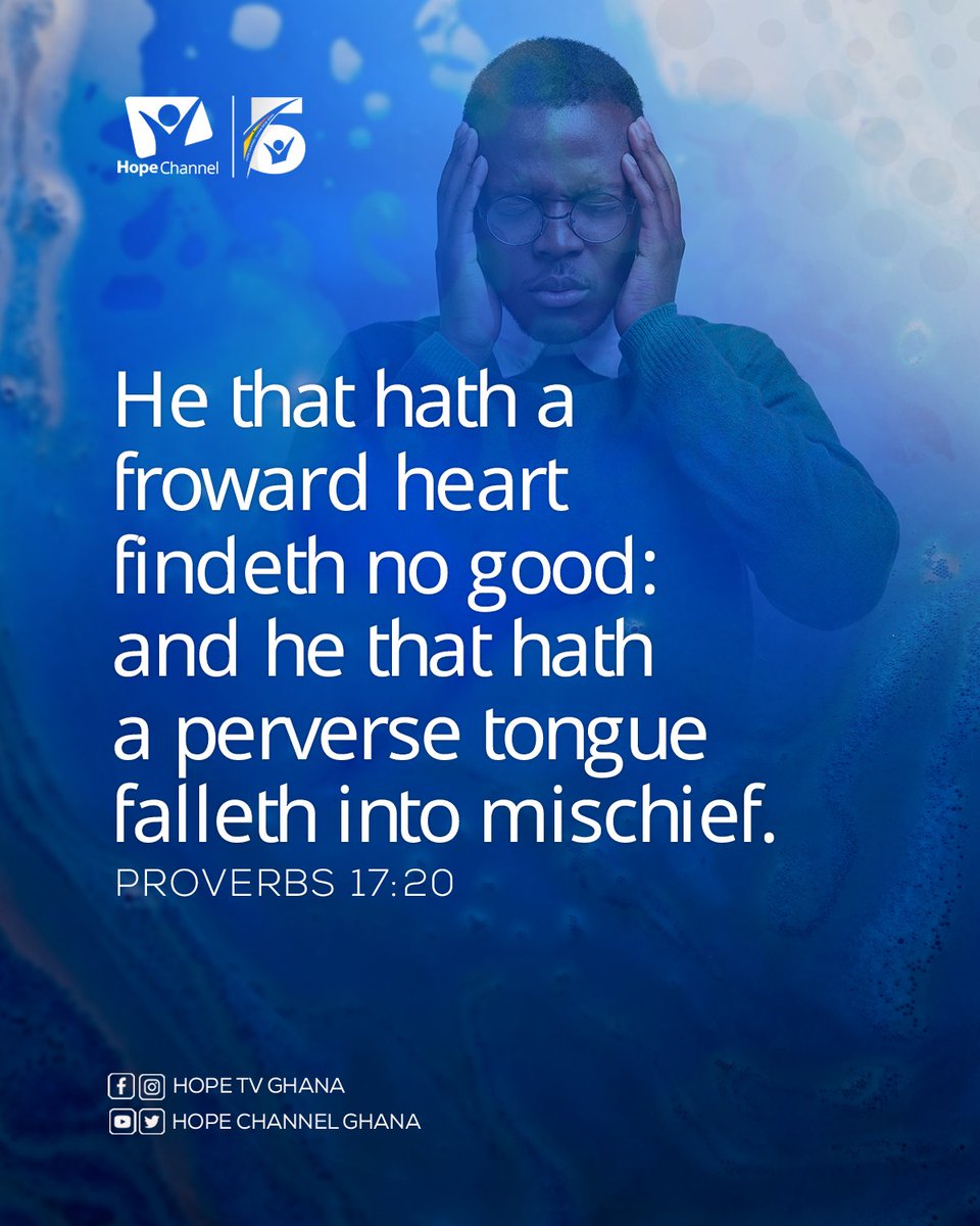 hopechannelgh's tweet photo. He that hath a froward heart findeth no good: and he that hath a perverse tongue falleth into mischief. ~Proverbs 17:20
#LetsPray #AngelsOfHope #HopeIs5 #HopeChannelGhana
#ChangingLives #PraiseJesus https://t.co/0BZduz4uqe